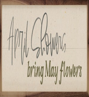 April Showers Bring May Flowers